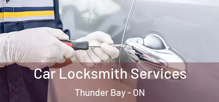  Car Locksmith Services Thunder Bay - ON