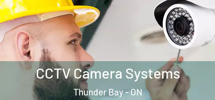  CCTV Camera Systems Thunder Bay - ON