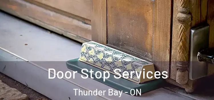  Door Stop Services Thunder Bay - ON