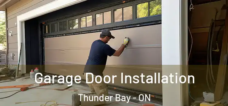  Garage Door Installation Thunder Bay - ON