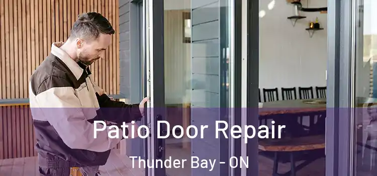  Patio Door Repair Thunder Bay - ON