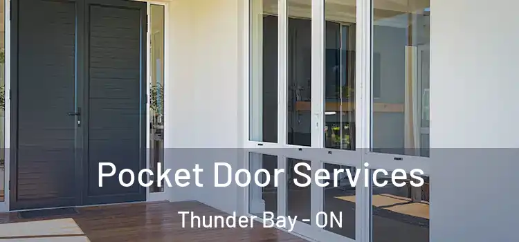  Pocket Door Services Thunder Bay - ON