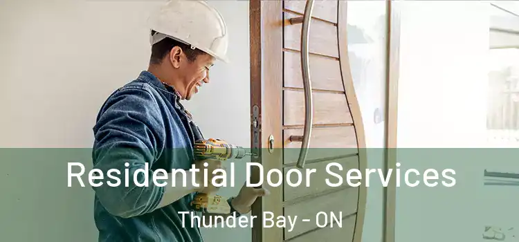 Residential Door Services Thunder Bay - ON
