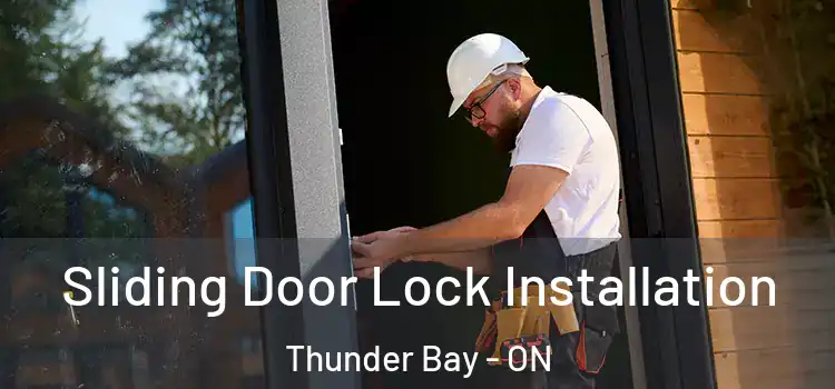  Sliding Door Lock Installation Thunder Bay - ON