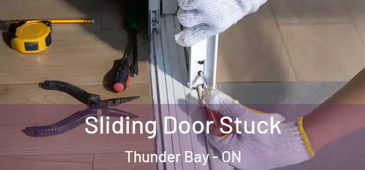  Sliding Door Stuck Thunder Bay - ON